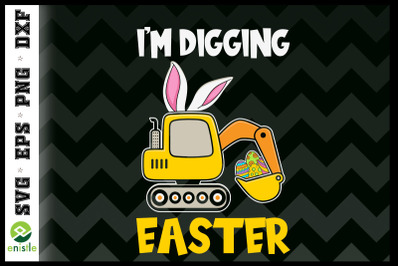 Cartruck I&amp;&23;039;m Digging Easter Happy Easter