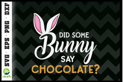 Did some bunny say chocolate&3F;