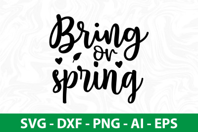 bring or spring svg