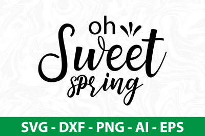 oh sweet spring svg