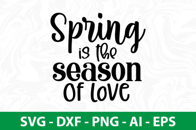 spring is the season of love svg