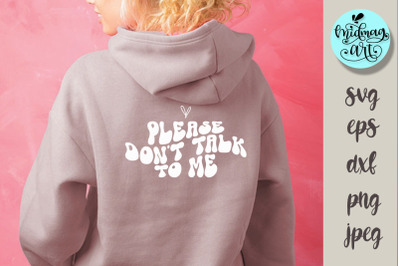 Please don&#039;t talk to me svg, funny quote svg