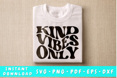 Kind Vibes Only SVG