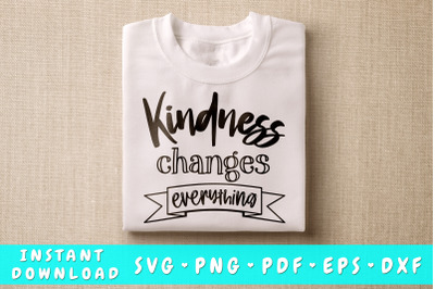 Kindness Changes Everything SVG