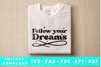 Follow Your Dreams SVG