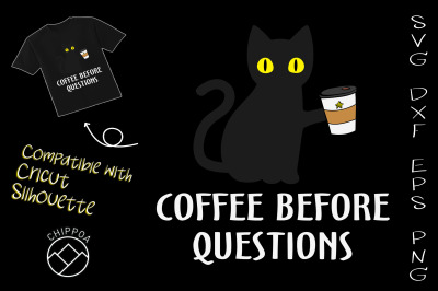 Coffee Before Questions funny Cat Coffee