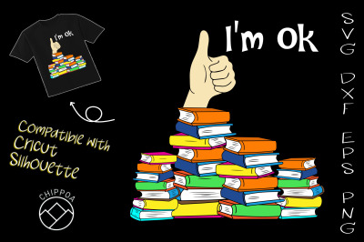 I&#039;m Ok funny Book Lovers svg