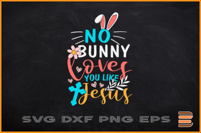 No Bunny Loves You Like Jesus