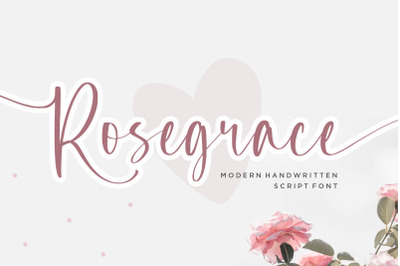 Rosegrace Modern Handwritten Script Font