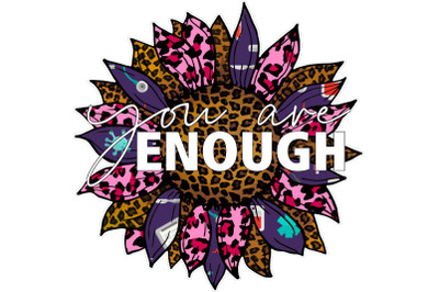 You Are Enough Leopard Sublimation