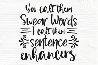 You call them swear words SVG | Funny Cut File | Files for cricut and