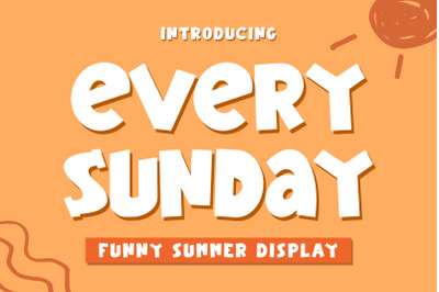 Every Sunday - Funny Summer Display