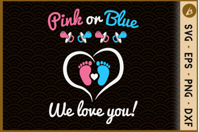 Pink or blue we love you Pregnancy