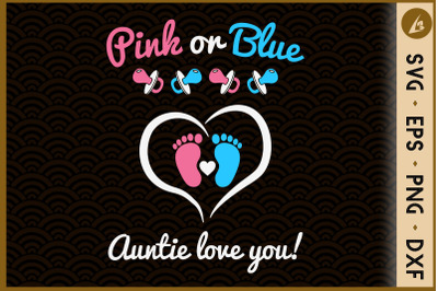 Pink or blue Auntie love you Pregnancy