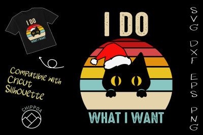 I Do What I Want Christmas Cat Lover