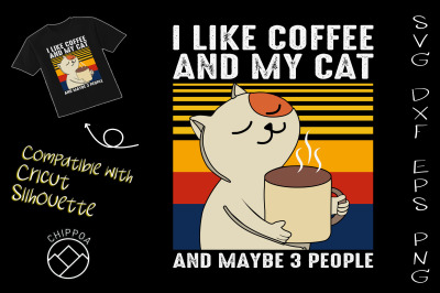 I Like Coffee My Cat and Maybe 3 People