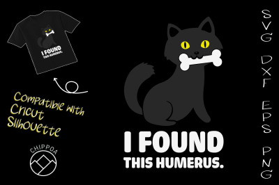 I Found This Humerus Funny Black Cat