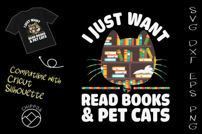 I Just Want To Read Books &amp;amp; Pet Cats