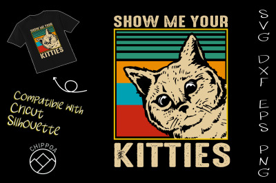 Show me Your Kitties Cat lover Retro