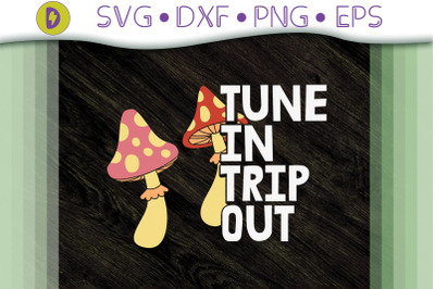 Gift Idea Hippie Design Tune In Trip Out