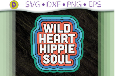 Funny Wild Heart Hippie Soul Gift