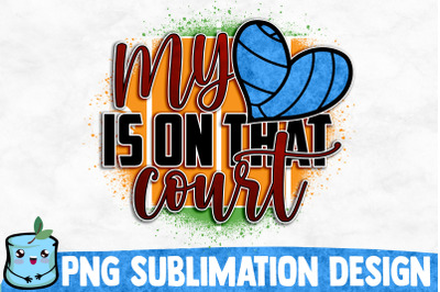 My Heart Is On That Court Sublimation Design