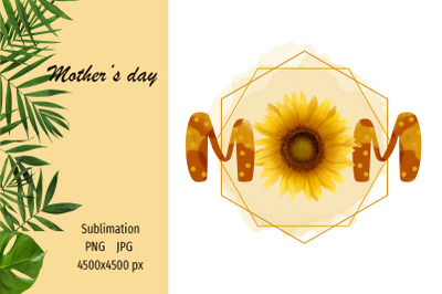 Mother&#039;s Day sublimation design png - Mom