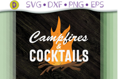 Camping Funny Campfires &amp; Cocktails