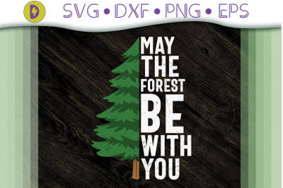 May The Forest Be With You Gift