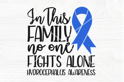 In this family no one fights alone SVG | Blue ribbon Svg | Hydrocephal