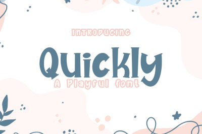 Quickly - A  Playful Font