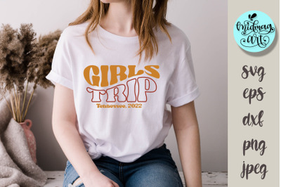 Girls trip Tennessee 2022 svg, vacation svg