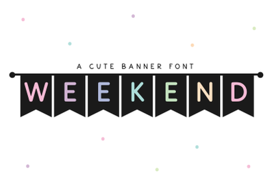 Weekend - Cute Banner Font
