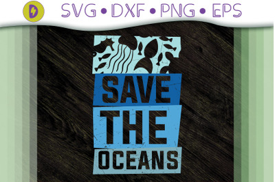 Earth Day Save The Oceans Gift