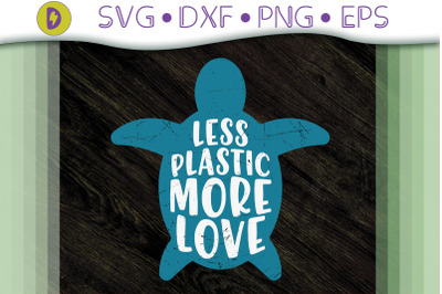 Less Plastic More Love Recycle