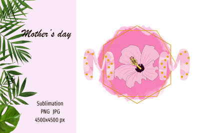 Mother&#039;s Day sublimation design png - Mom