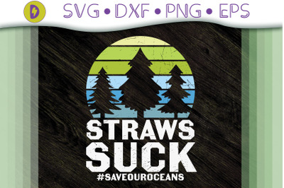 Save The Ocean Plastic Straws Suck