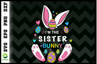 I&#039;m The Sister Bunny Matching Family