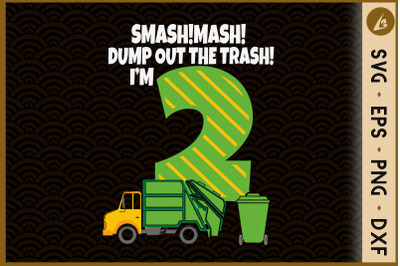 Smash Smash Dump out the Trash