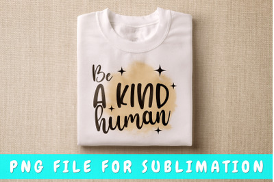 Be A Kind Human PNG