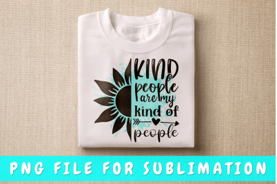 Kind People Are My Kind Of People PNG