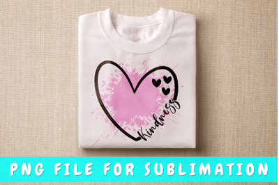 Kindness PNG For Sublimation