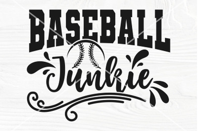 Baseball Junkie SVG Cut File, Baseball Mom Shirt