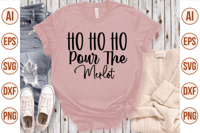 Ho Ho Ho Pour The Merlot svg