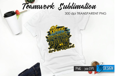 Teamwork T-Shirt Sublimation. Dream Team T-Shirt Design v.3