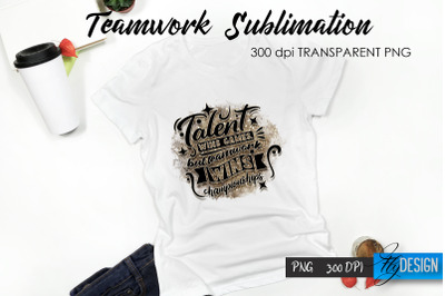 Teamwork T-Shirt Sublimation. Dream Team T-Shirt Design v.26