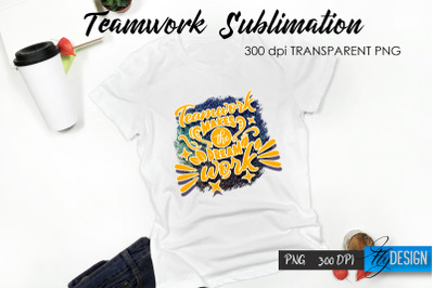 Teamwork T-Shirt Sublimation. Dream Team T-Shirt Design v.31