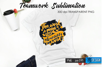 Teamwork T-Shirt Sublimation. Dream Team T-Shirt Design v.34