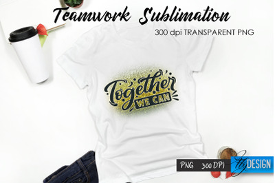 Teamwork T-Shirt Sublimation. Dream Team T-Shirt Design v.36