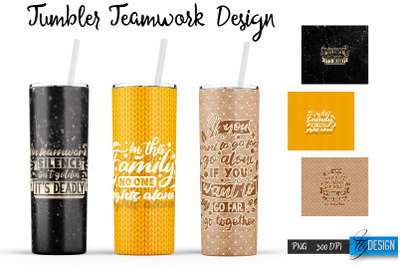 Teamwork 20 Oz Tumbler Sublimation. Team Quotes Design v.3